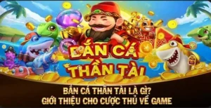 Tham Gia Ngay Bắn Cá Thần Tài Tại 33WIN Để Rinh Thưởng Khủng