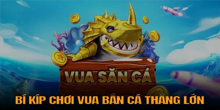 Tham Gia Vua Bắn Cá 33WIN: Chinh Phục Đại Dương, Rinh Thưởng Khủng Ngay!