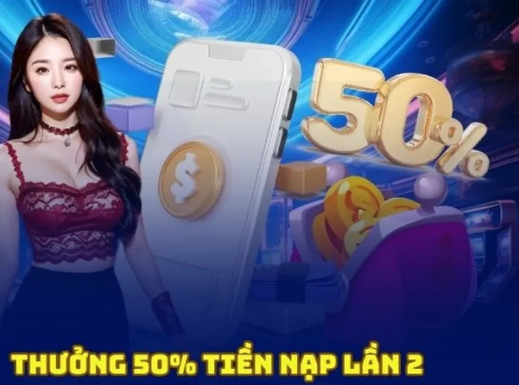 Nạp Lần 2 Tặng 50% Tại 33WIN: Hành Động Ngay Hôm Nay